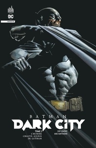 Chip Zdarsky et Mike Hawthorne - Batman Dark City Tome 2 : L'homme chauve-souris de Gotham.