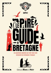 Le pire guide de Bretagne