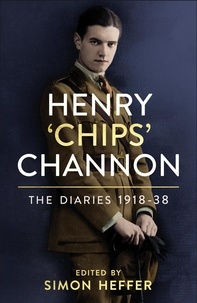 Chips Channon - Henry ‘Chips’ Channon: The Diaries (Volume 1) - 1918-38.