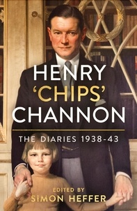 Chips Channon - Henry ‘Chips’ Channon: The Diaries (Volume 2) - 1938-43.