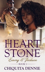  Chiquita Dennie - Heart of Stone Emery &amp; Jackson Book 1 - Heart of Stone Series, #1.