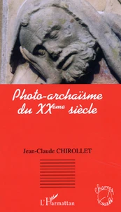 Photo-archaïsme du XXème siècle