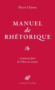 Manuel de rhétorique ou Comment faire de l'élève un citoyen