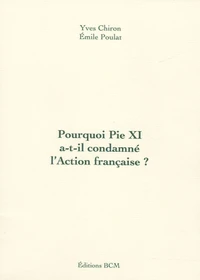 Pourquoi Pie XI a-t-il condamné l'Action française ?