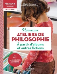 Pédagogie pratique Ateliers de philosophie à partir d'albums et autres fictions Cycl 2 &amp; 3 ePubFXL22