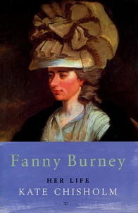 Fanny Burney : Her Life 1752-1840