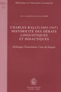 Charles Bally (1865-1947), historicité des débats linguistiques et didactiques