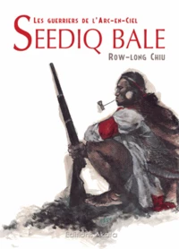 Seediq Bale  les guerriers de l'arc en ciel