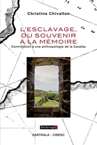 L'esclavage, du souvenir à la mémoire