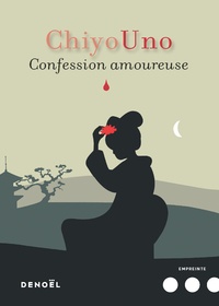 Chiyo Uno - Confession amoureuse.