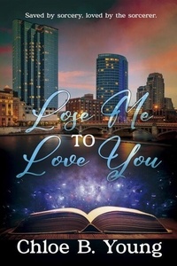 Téléchargement gratuit de livre textile Lose Me to Love You (French Edition) 9781648907111 par Chloe B. Young RTF CHM