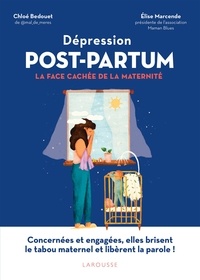 Chloé Bedouet et Élise Marcende - Dépression Post-Partum : la face cachée de la maternité.