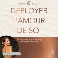 Chloé Bloom - Déployer l'amour de soi.