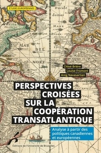 Chloé Brière et Louise Fromont - Perspectives coisées sur la coopération transatlantique - Analyse à partir des politiques canadiennes et européennes.