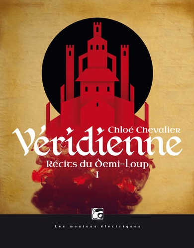 Chloé Chevalier - Récits du demi-loup Tome 1 : Véridienne.