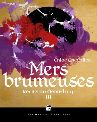 Récits du demi-loup Tome 3 Mers Brumeuses