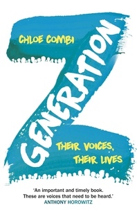 Chloe Combi - Generation Z - Their Voices, Their Lives.