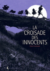 Chloé Cruchaudet - Croisade des Innocents.