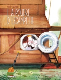 Chloé Cruchaudet - La poudre d'escampette - Avec le radeau à construire, dans ton livre !.