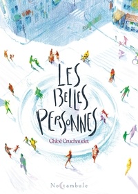 Chloé Cruchaudet - Les Belles personnes.