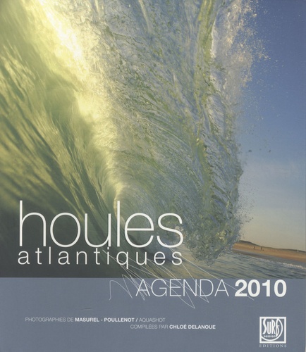 Chloé Delanoue et Laurent Masurel - Houles atlantiques - Agenda 2010.