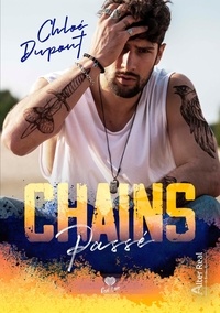Chloé Dupont - Chains 1 : Passé - Chains #1.