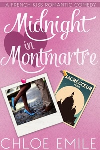  Chloe Emile - Midnight in Montmartre - A French Kiss Romance, #1.