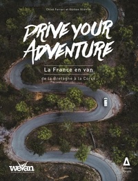 Chloé Ferrari et Gürkan Yildirim - Drive your Adventure - La France en van, de la Bretagne à la Corse.