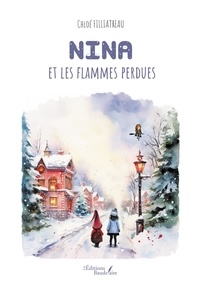 Chloé Filliatreau - Nina et les flammes perdues.