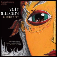 Chloé Gabrielli - Voir ailleurs si elle y est. 1 CD audio MP3