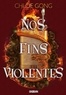 Chloe Gong - Ces plaisirs violents Tome 2 : Nos fins violentes.