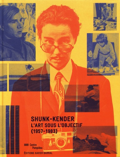 Chloé Goualc'h et Julie Jones - Shunk-Kender - L'art sous l'objectif (1957-1983).