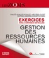 Chloé Guillot-Soulez et Héloïse Cloet - Gestion des ressources humaines - Exercices avec corrigés détaillés.