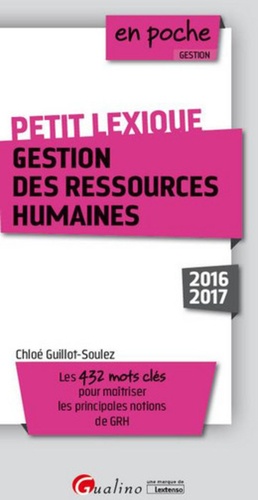 Chloé Guillot-Soulez - Petit lexique Gestion des Ressources Humaines.