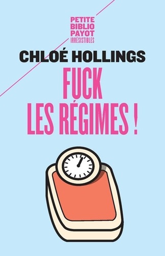 Chloe Hollings - Fuck les régimes !.