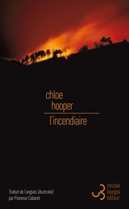 Chloe Hooper - L'incendiaire - Tempête sous un crâne.