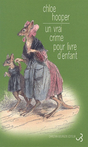 Chloe Hooper - Un Vrai Crime Pour Livre D'Enfant.