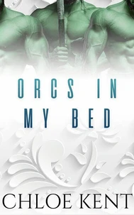 Orcs in my Bed