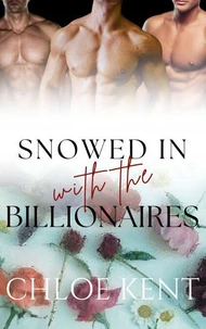 Snowed in with the Billionaires