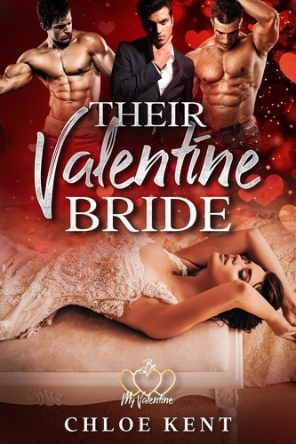  Chloe Kent - Their Valentine Bride.