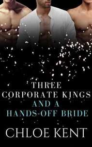 Three Corporate Kings and a Hands-Off Bride