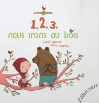 1, 2, 3, nous irons au bois