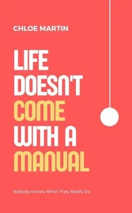 Life Doesn't Come With A Manual