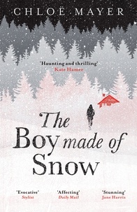 Chloe Mayer - The Boy Made of Snow.