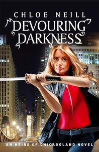 Chloe Neill - Devouring Darkness.