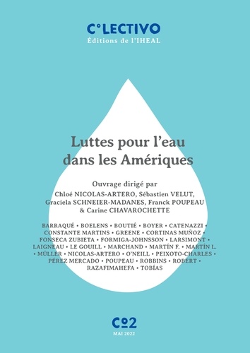 Luttes pour l’eau dans les Amériques. Mésusages, arrangements et changements sociaux