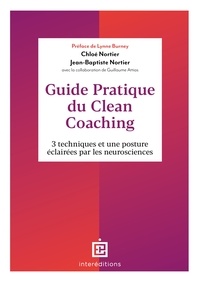 Chloé Nortier et Jean-baptiste Nortier - Guide pratique du Clean Coaching - 3 techniques pour une posture.
