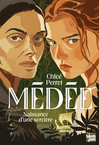 Médée - La naissance de la sorcière