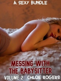 Téléchargement gratuit d'ebook français Messing with the Babysitter - A Sexy Bundle - Messing with the Babysitter, #2 (Litterature Francaise) 9798227295941