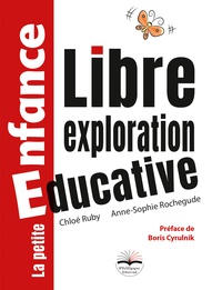 Chloé Ruby et Anne-Sophie Rochegude - Libre exploration éducative.